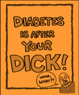 Cover of Diabetes is After Your Dick!